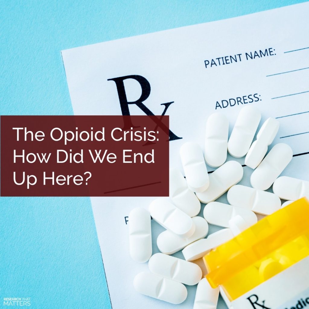Week 1 - The Opioid Crisis - How Did We End Up Here