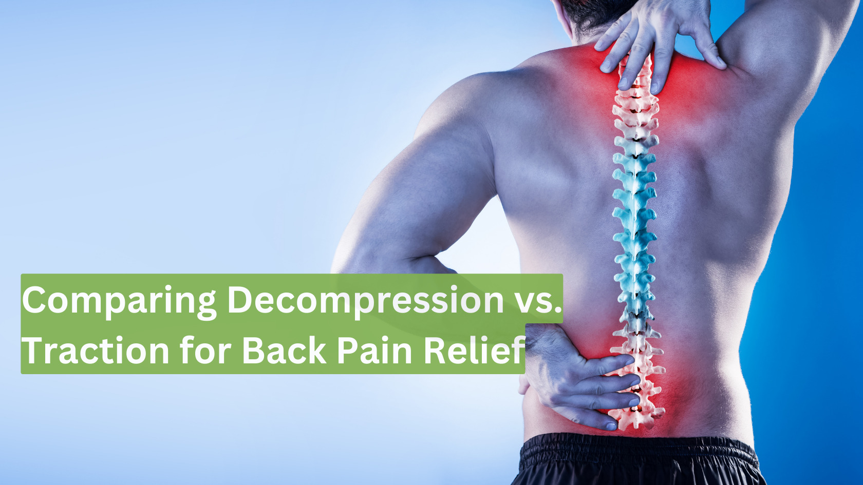 Comparing vs. Traction for Back Pain Relief Crist